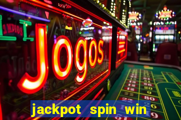 jackpot spin win real money