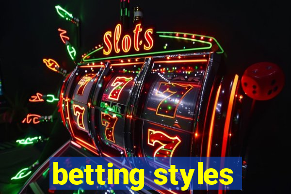 betting styles