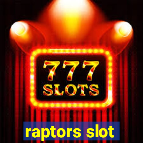 raptors slot