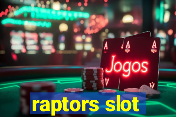 raptors slot