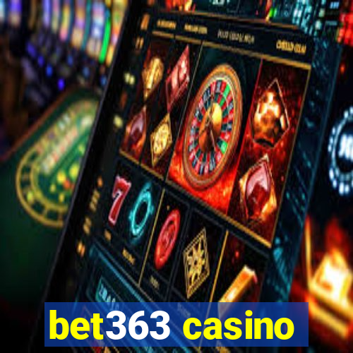 bet363 casino