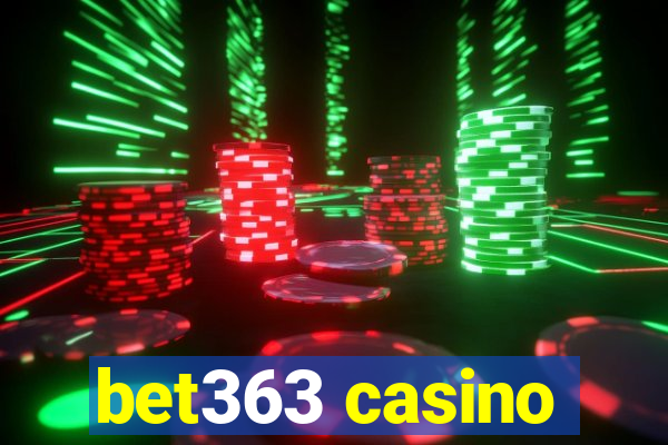 bet363 casino