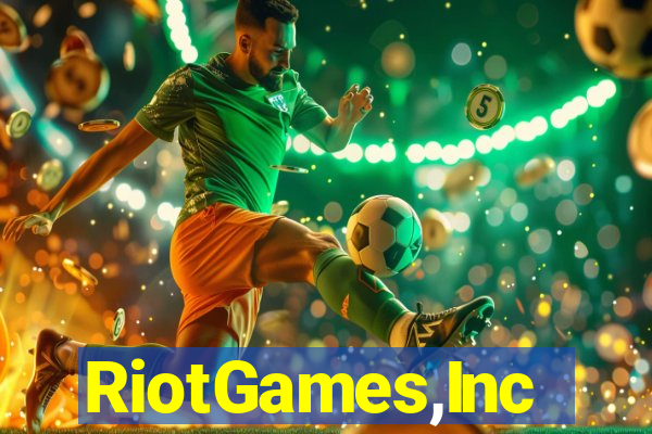 RiotGames,Inc