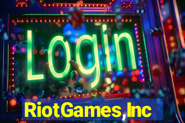 RiotGames,Inc