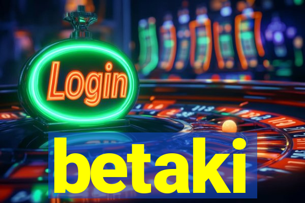 betaki