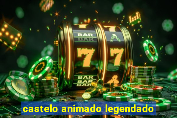 castelo animado legendado