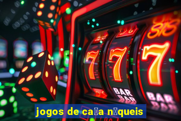 jogos de ca莽a n铆queis