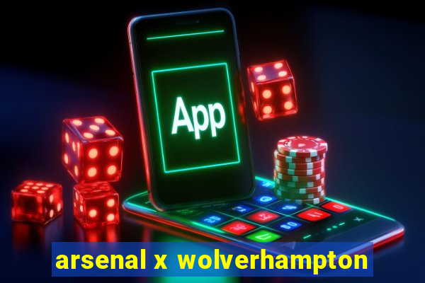 arsenal x wolverhampton