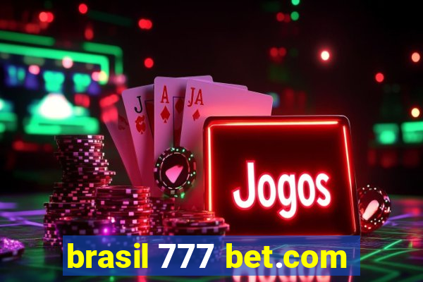 brasil 777 bet.com