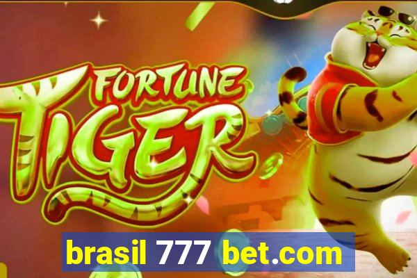 brasil 777 bet.com