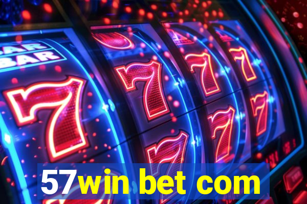 57win bet com