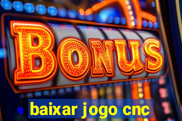 baixar jogo cnc