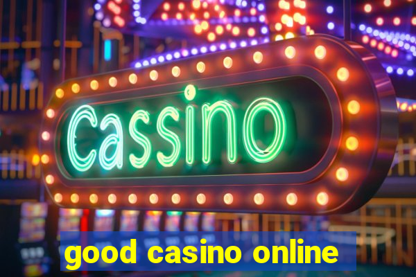 good casino online