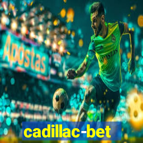 cadillac-bet