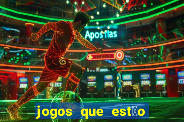 jogos que est茫o dando dinheiro