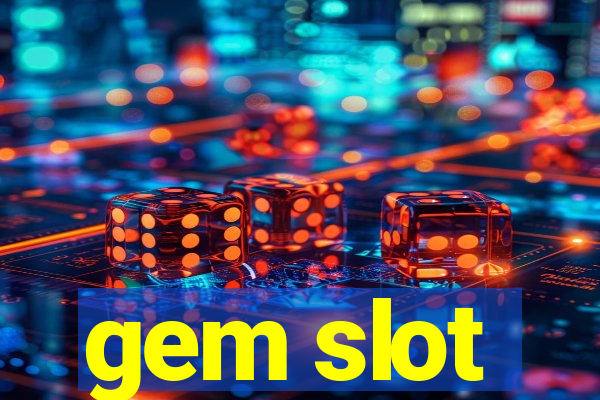 gem slot