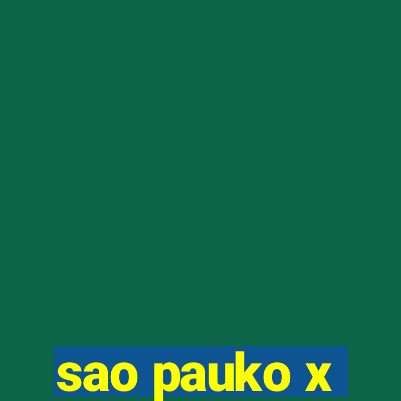 sao pauko x