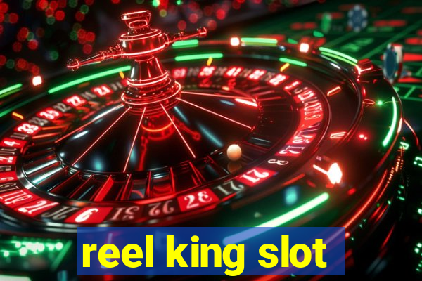 reel king slot