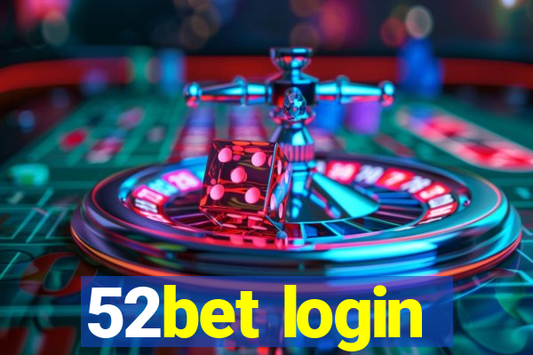 52bet login