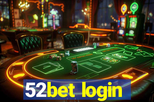 52bet login