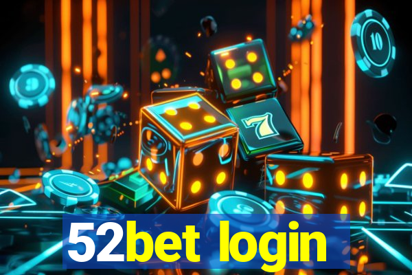 52bet login