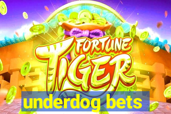 underdog bets