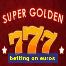 betting on euros