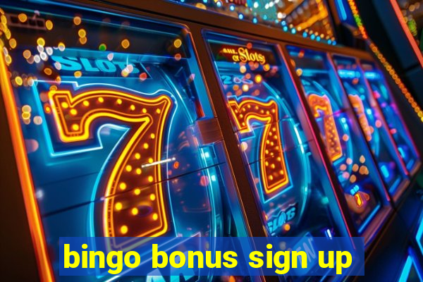 bingo bonus sign up