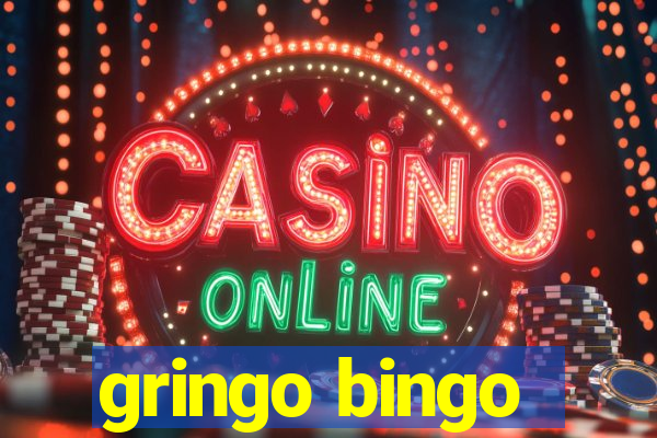 gringo bingo