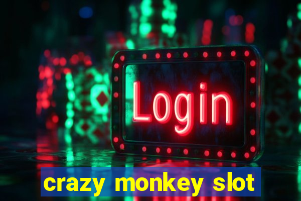 crazy monkey slot