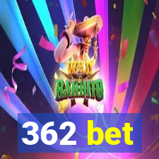 362 bet