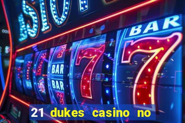 21 dukes casino no deposit bonus