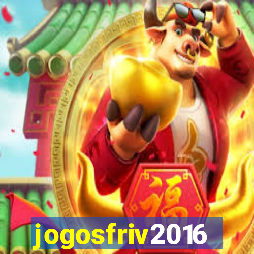 jogosfriv2016