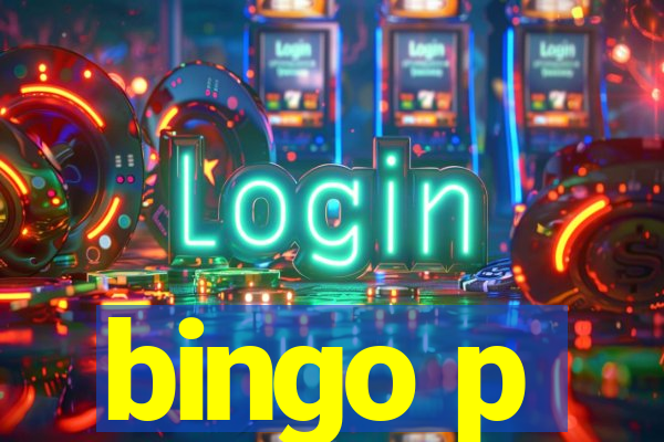 bingo p