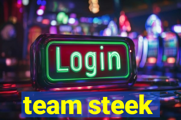 team steek