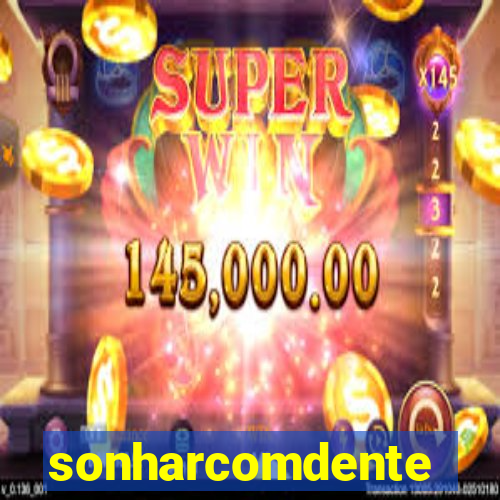 sonharcomdente