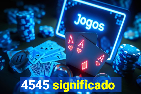 4545 significado