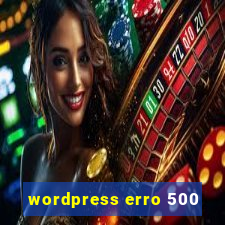 wordpress erro 500