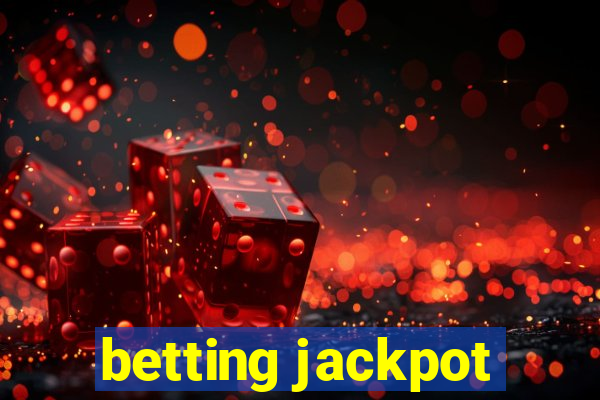 betting jackpot