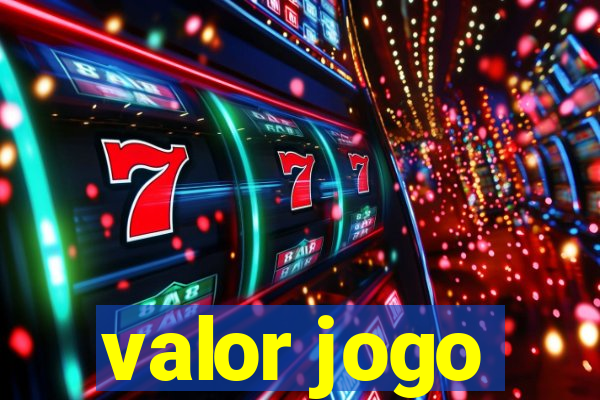 valor jogo