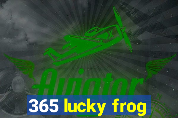 365 lucky frog