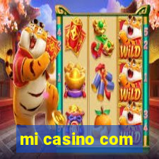 mi casino com