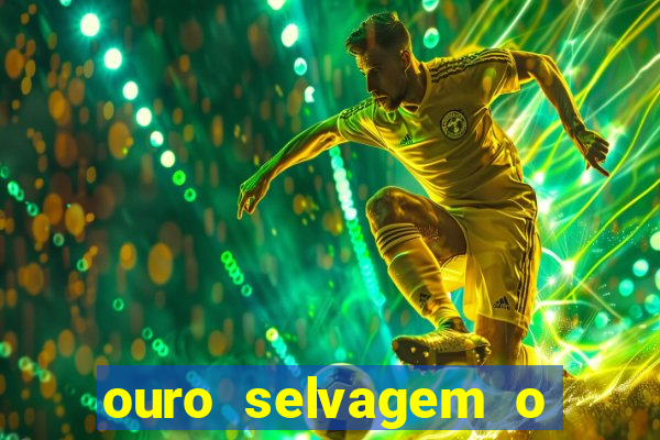 ouro selvagem o que aconteceu na vida real