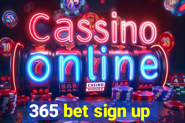 365 bet sign up