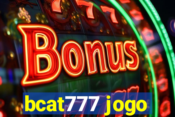 bcat777 jogo