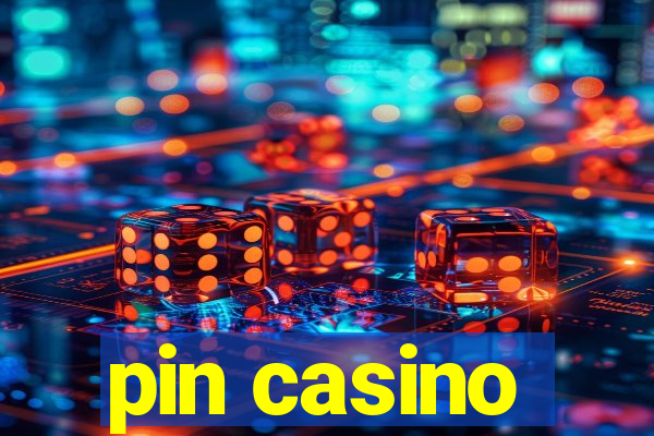 pin casino