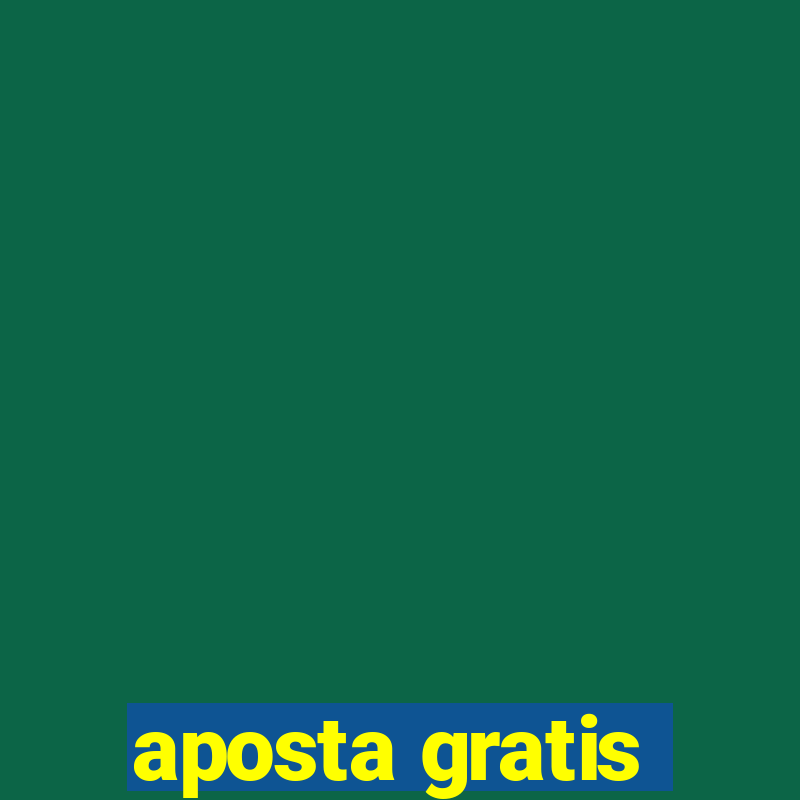 aposta gratis