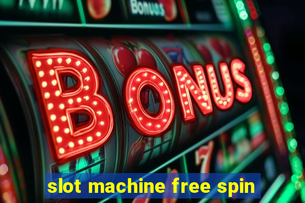 slot machine free spin