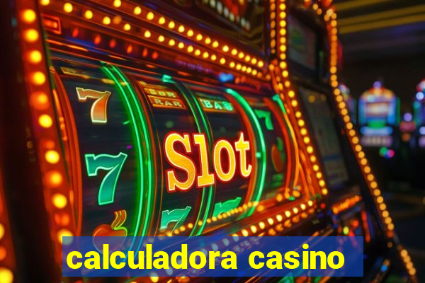 calculadora casino