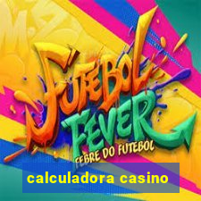 calculadora casino